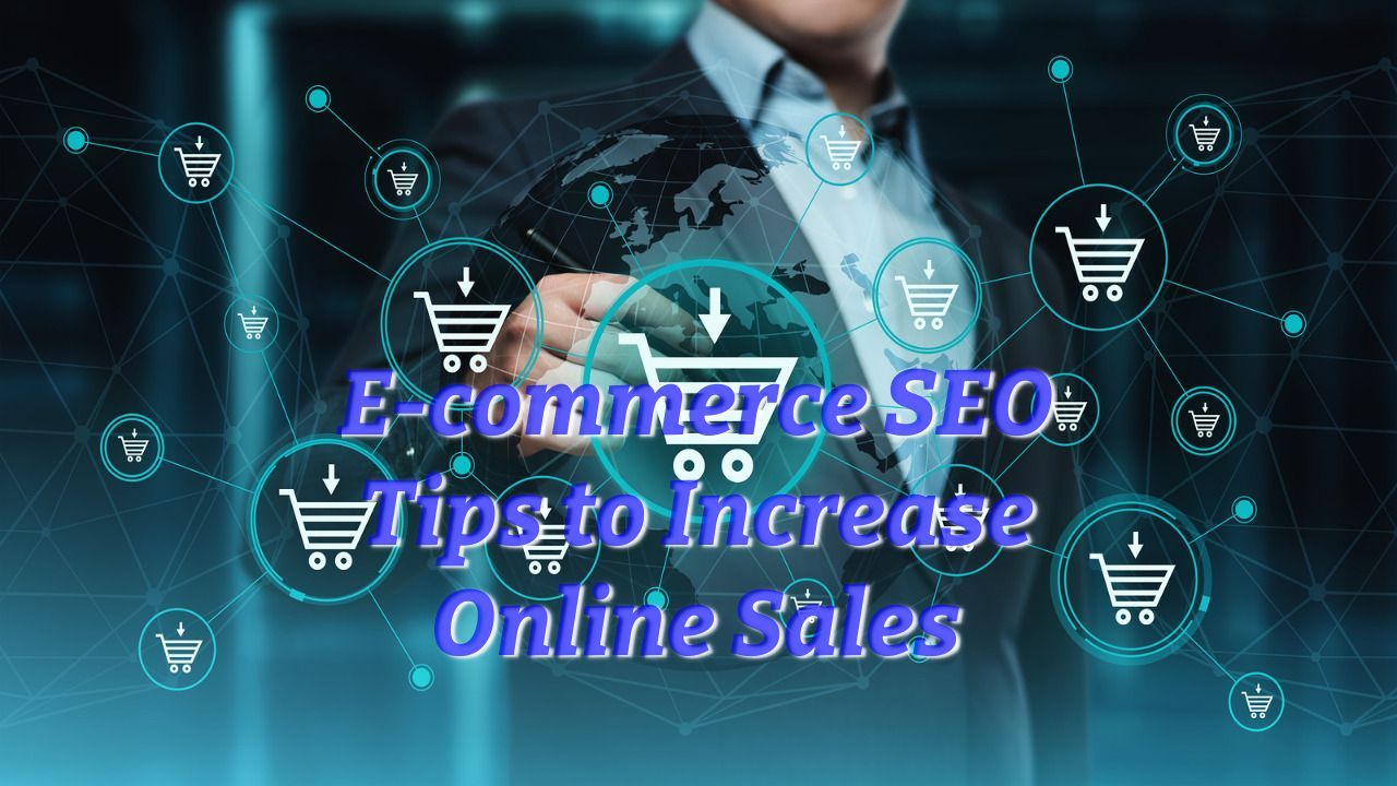 E-commerce SEO Tips to Increase Online Sales