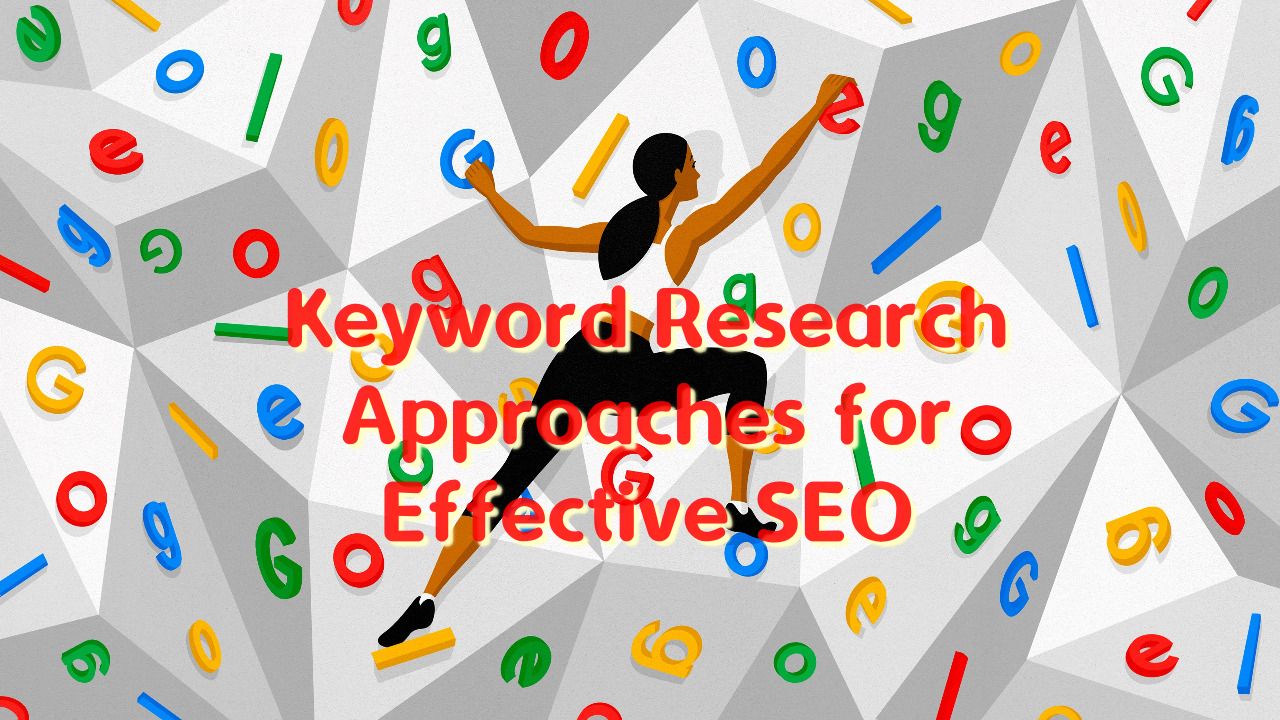 Keyword Research Approaches for Effective SEO